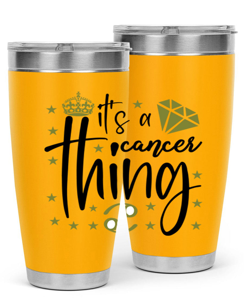 its a cancer thing 264#- zodiac- Tumbler