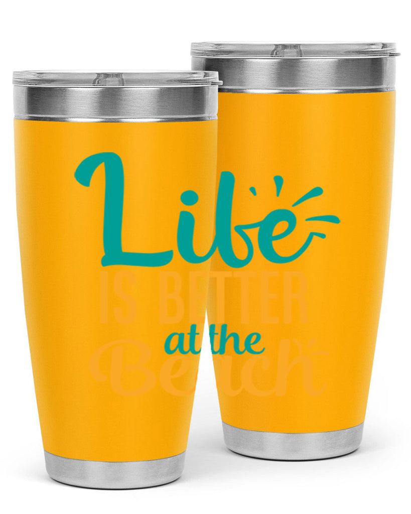 life is better at the beach Style 91#- summer- Tumbler