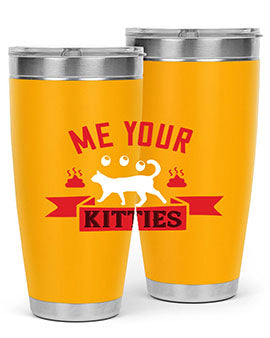 me your kitties Style 68#- cat- Tumbler