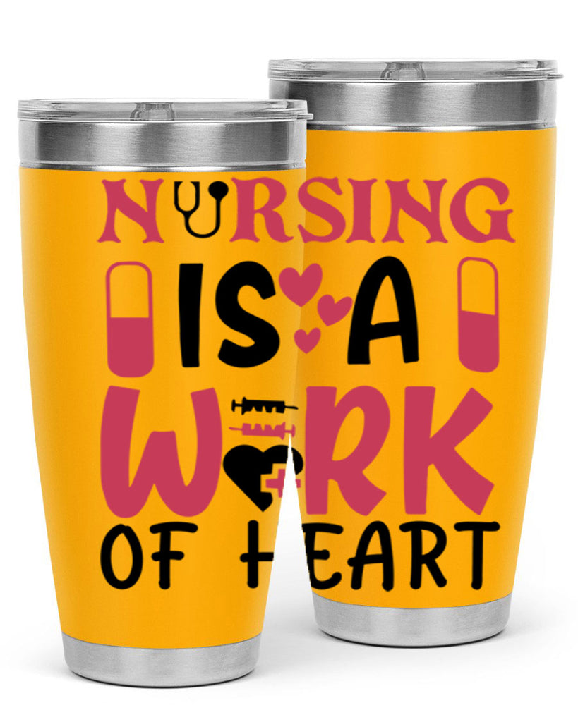 nursing is a work of heart Style Style 69#- nurse- tumbler
