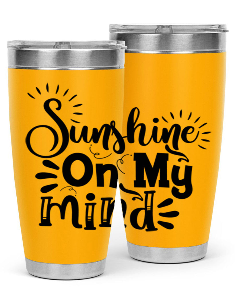 sunshine on my mind Style 73#- summer- Tumbler