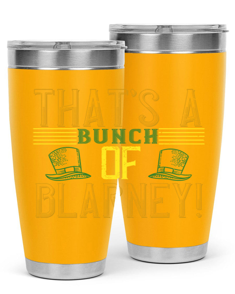 that’s a bunch of blarney Style 12#- St Patricks Day- Tumbler