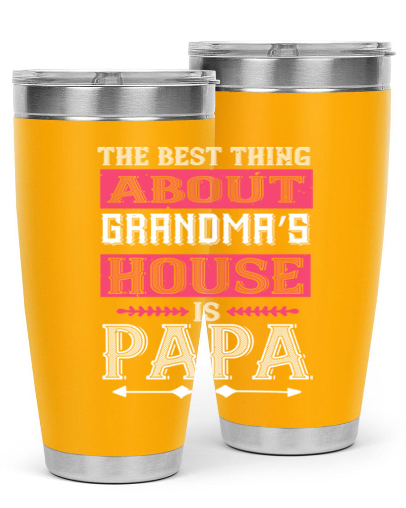 the best thing about grandmas 7#- grandpa - papa- Tumbler