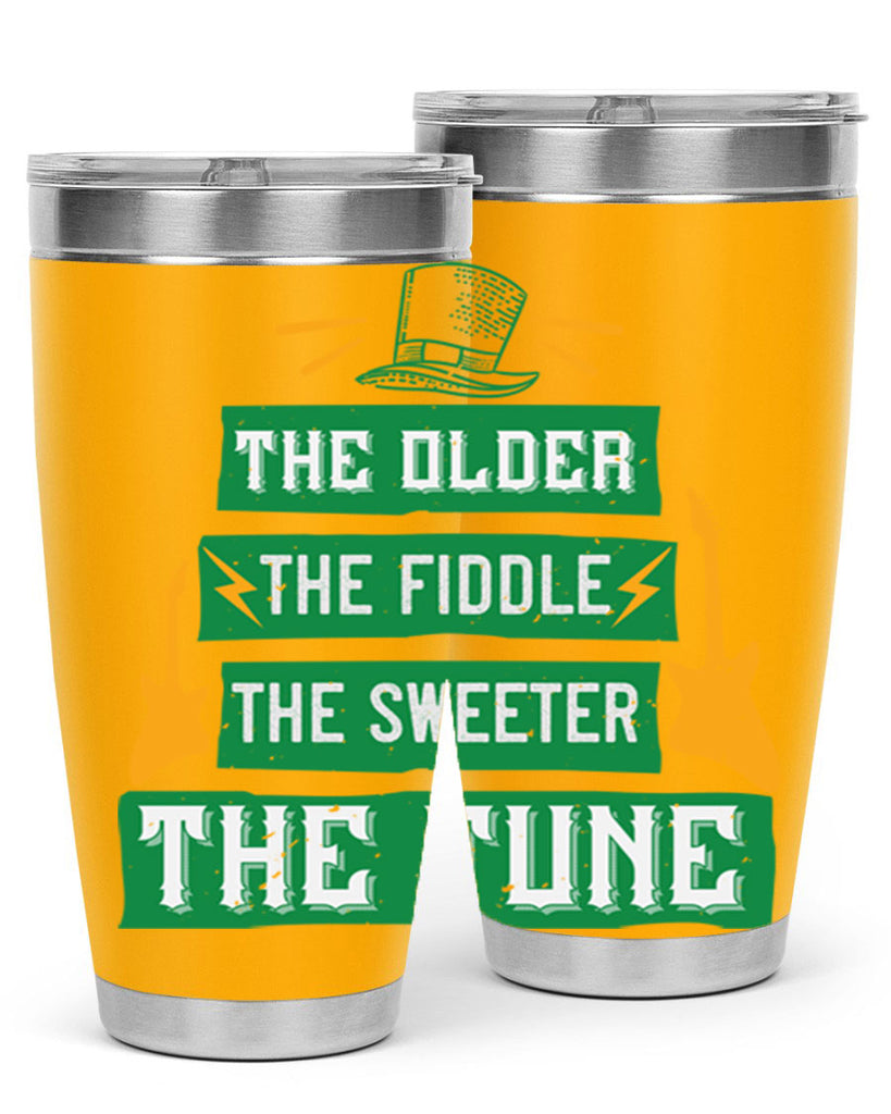 the older the fiddle the sweetrt the tune Style 9#- St Patricks Day- Tumbler
