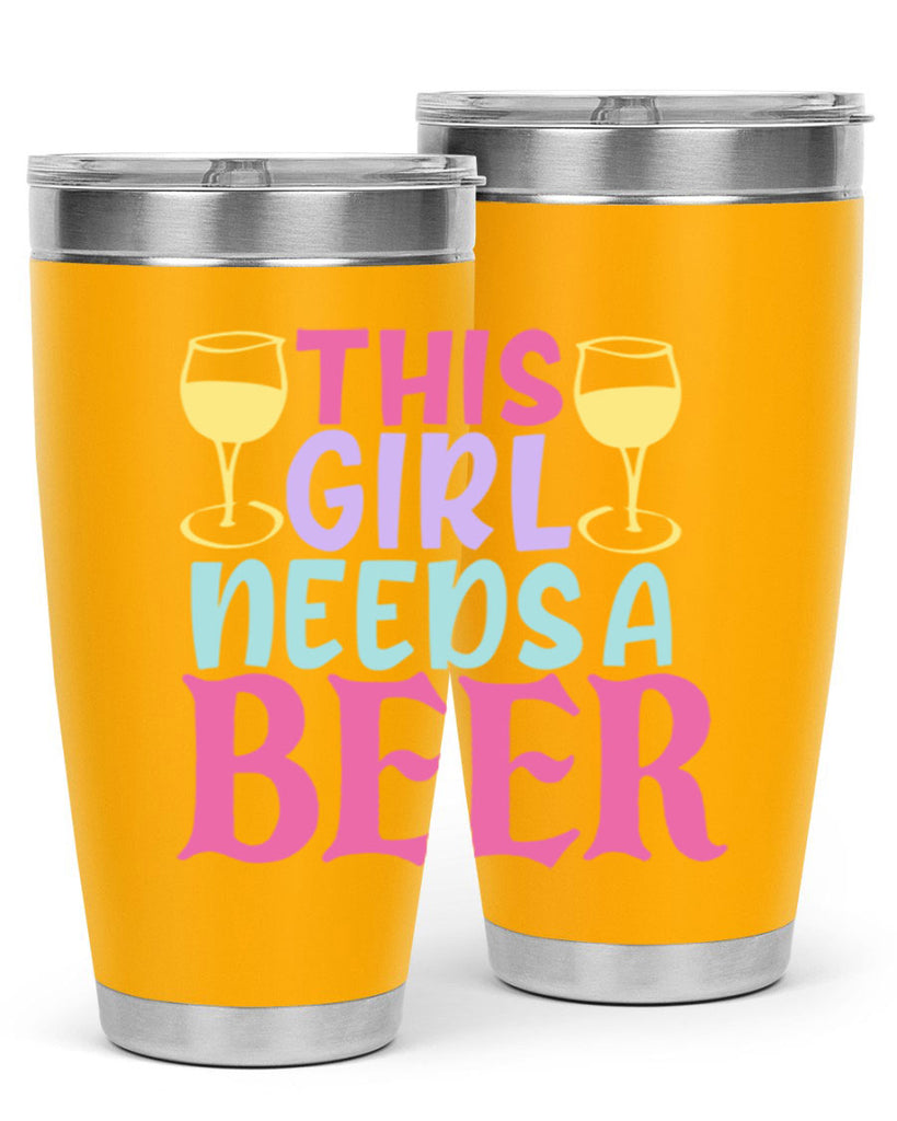 this girl needs a beer 120#- beer- Tumbler