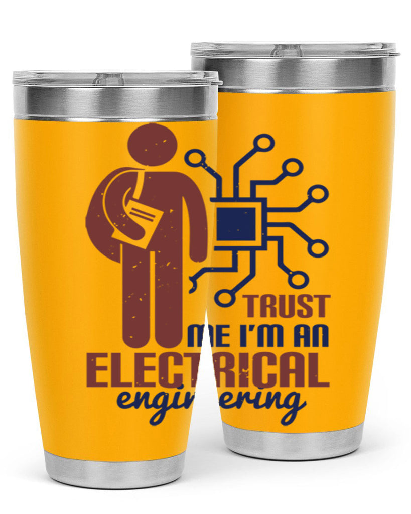trust me Im an electrical engineering Style 34#- engineer- tumbler
