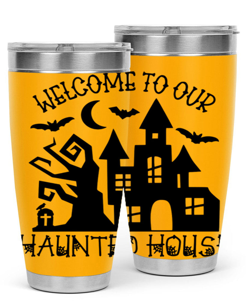 welcome to our haunted house 14#- halloween- Tumbler
