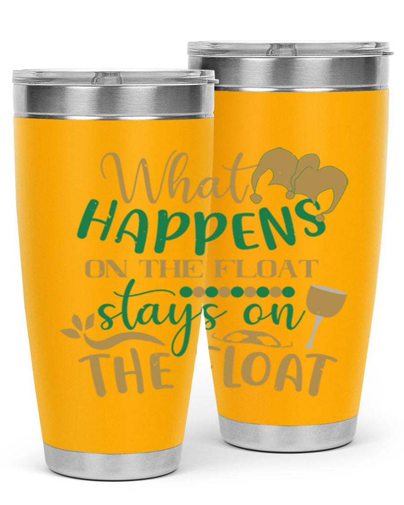 what happens on the float stays on the float 30#- mardi gras- Tumbler
