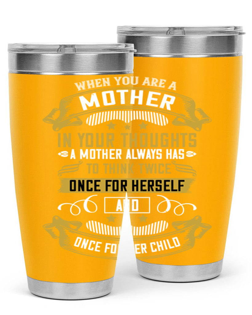 when you are a mother you are never really alone in your thoughts 22#- mom- Tumbler