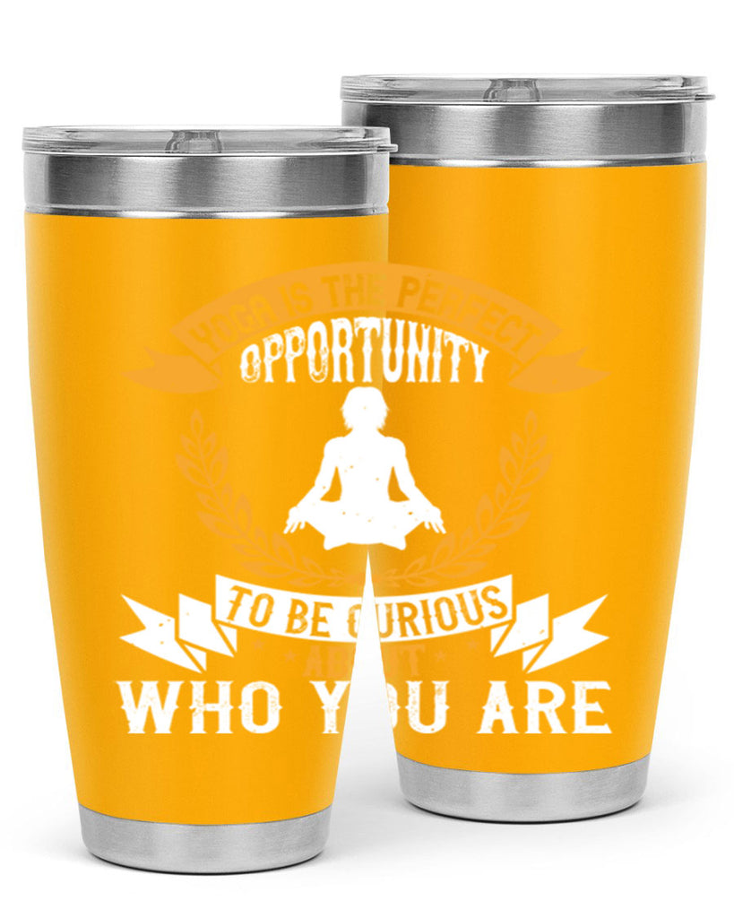 yoga is the perfect opportunity to be curious about who you are 18#- yoga- Tumbler
