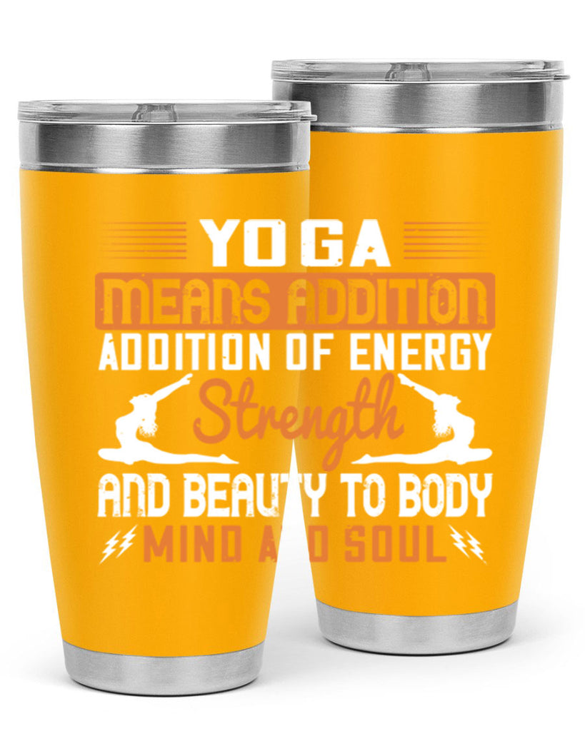 yoga means addition addition of energy strength and beauty to body mind and soul 10#- yoga- Tumbler