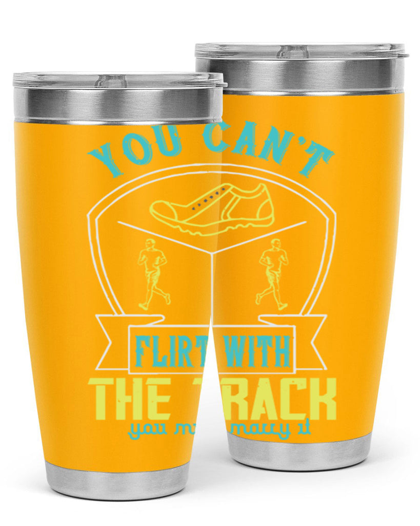 you can’t flirt with the track you must marry it 2#- running- Tumbler