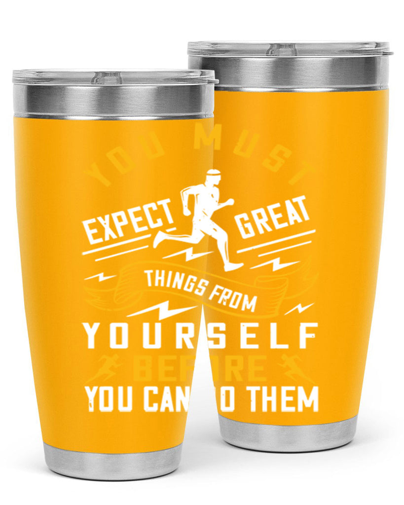 you must expect great things from yourself before you can do them 1#- running- Tumbler