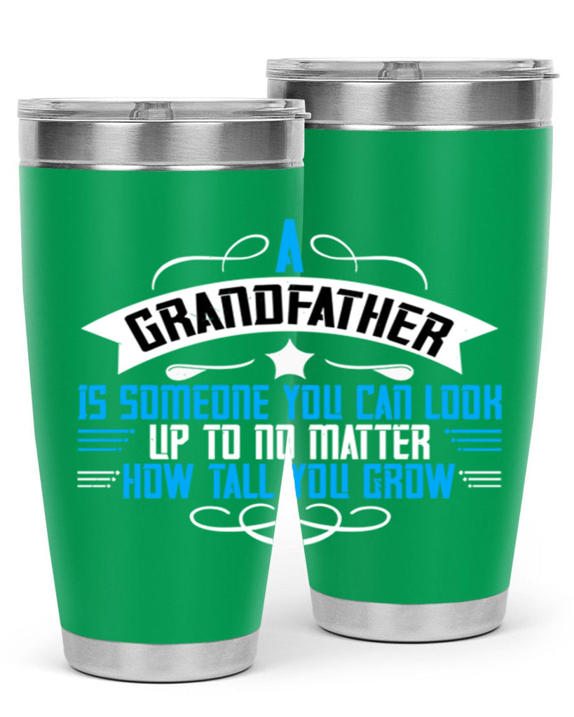 A grandfather is someone you can look up to no matter how tall you gro 72#- grandpa - papa- Tumbler