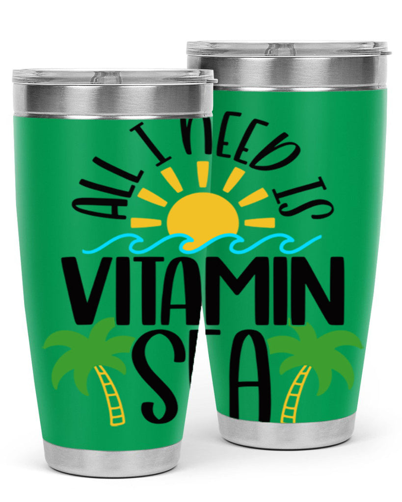 All I Need Is Vitamin Sea Style 56#- summer- Tumbler