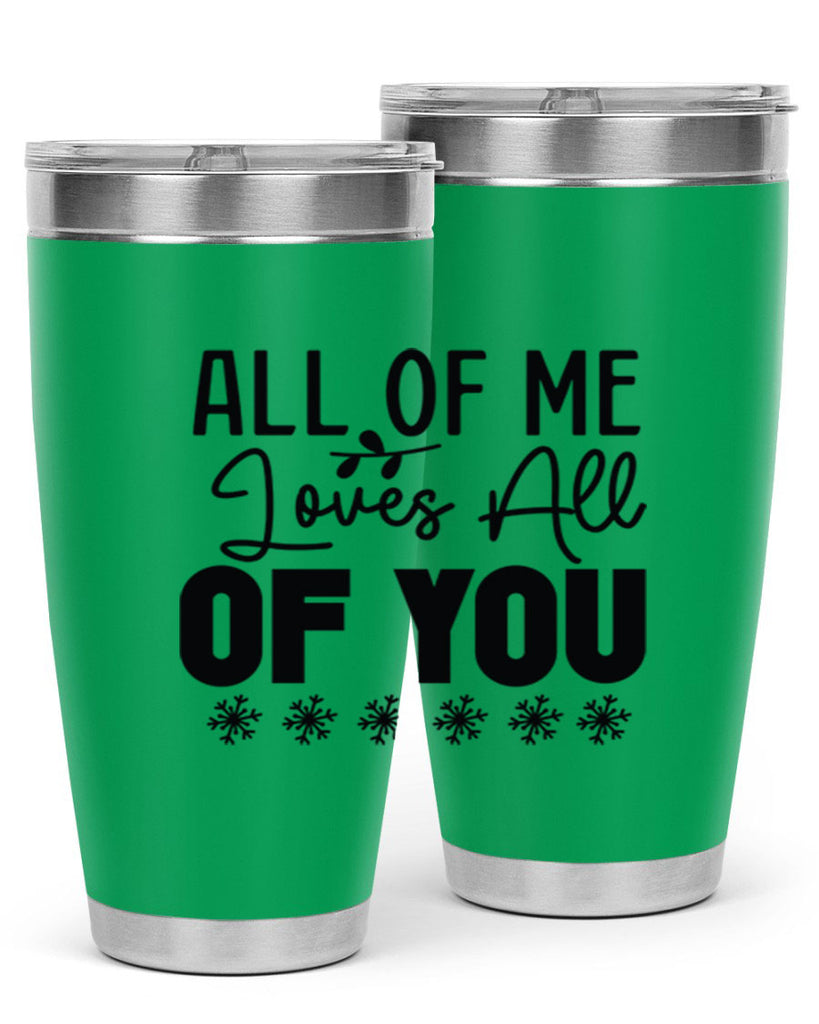 All of Me Loves All of You 5#- winter- Tumbler