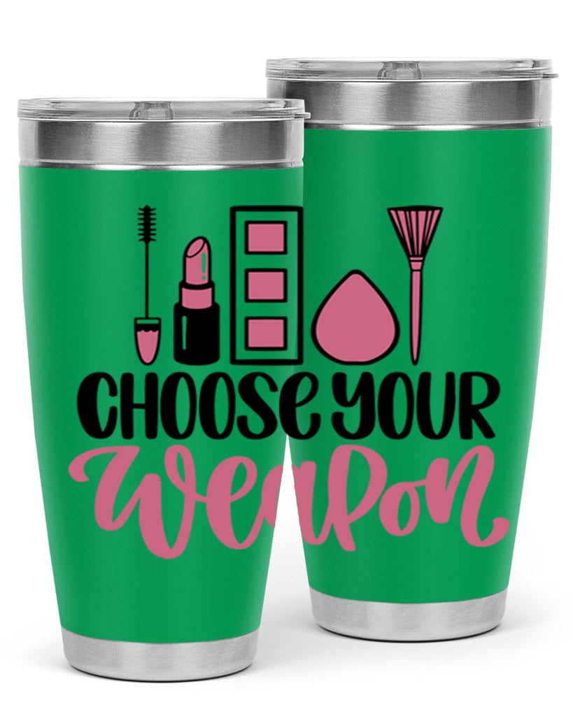Choose Your Weapon Style 111#- make up- Tumbler