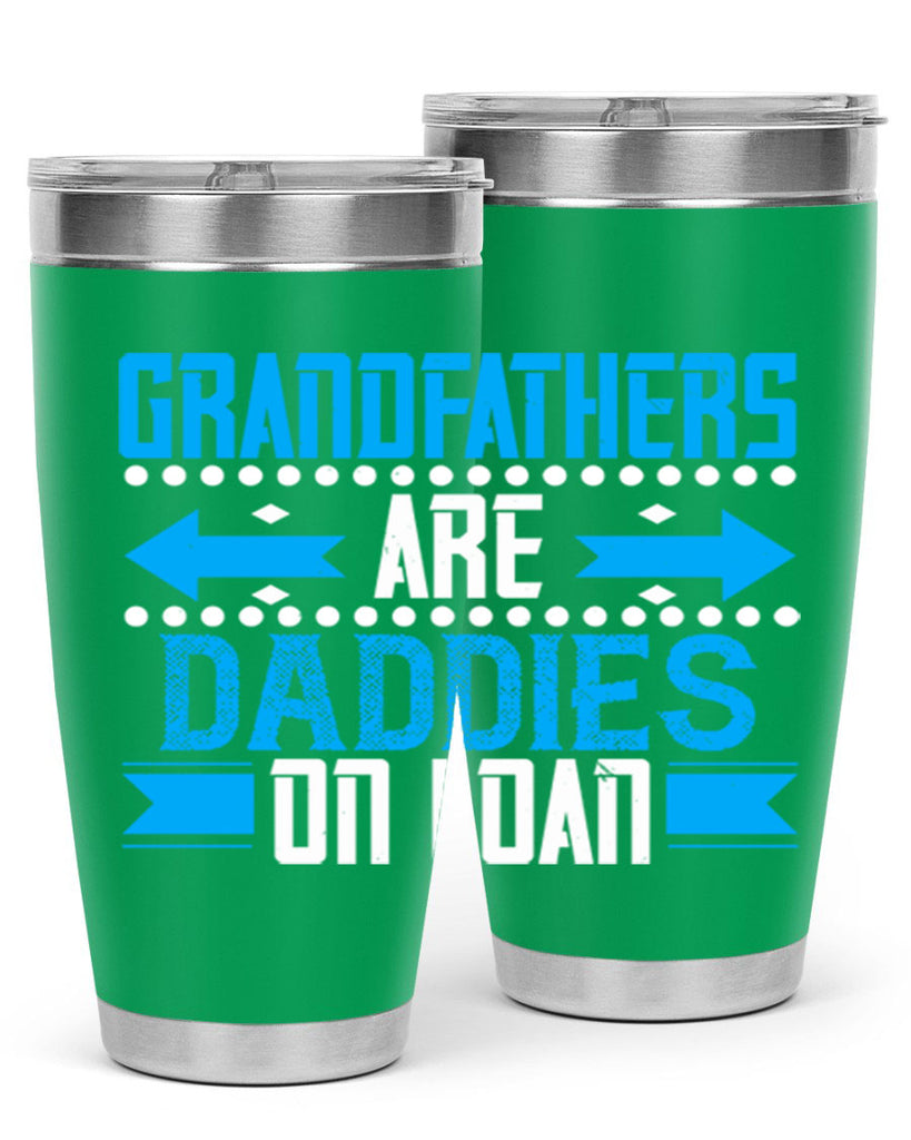 Grandfathers are daddies on loan 55#- grandpa - papa- Tumbler