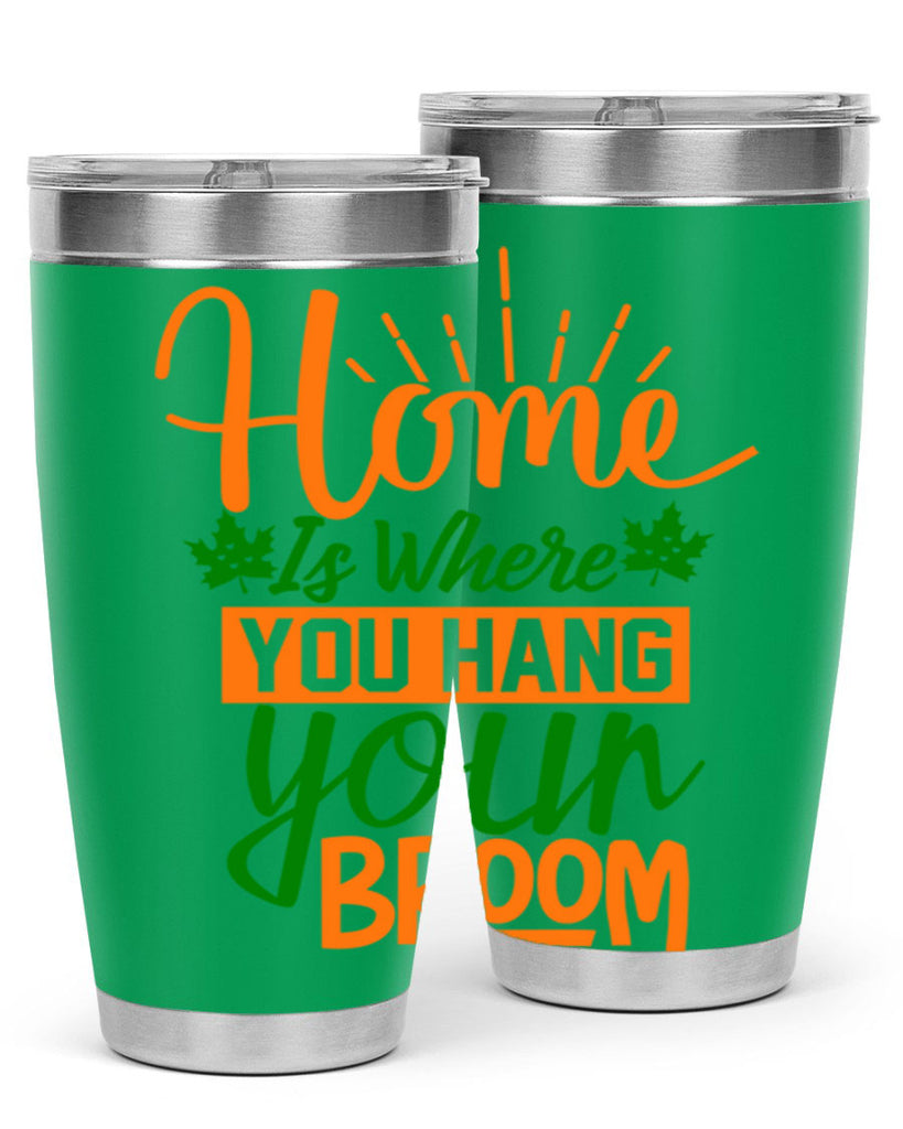 Home is Where You Hang Your Broom 314#- fall- Tumbler