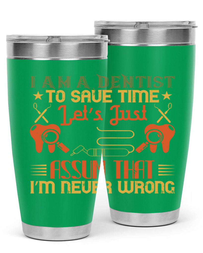 I am a dentist Style 38#- dentist- tumbler