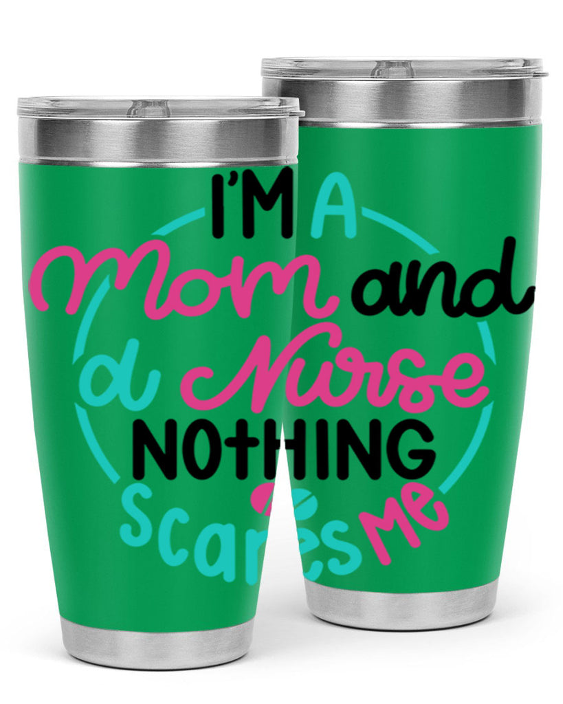 Im A Mom And A Nurse Nothing Style Style 158#- nurse- tumbler