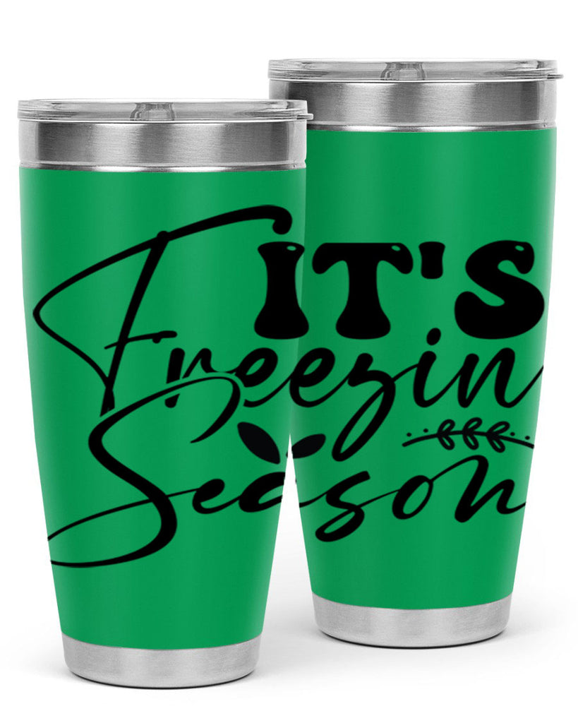 Its freezin season 270#- winter- Tumbler