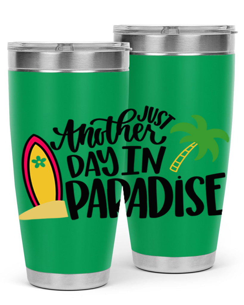 Just Another Day In Paradise Style 36#- summer- Tumbler