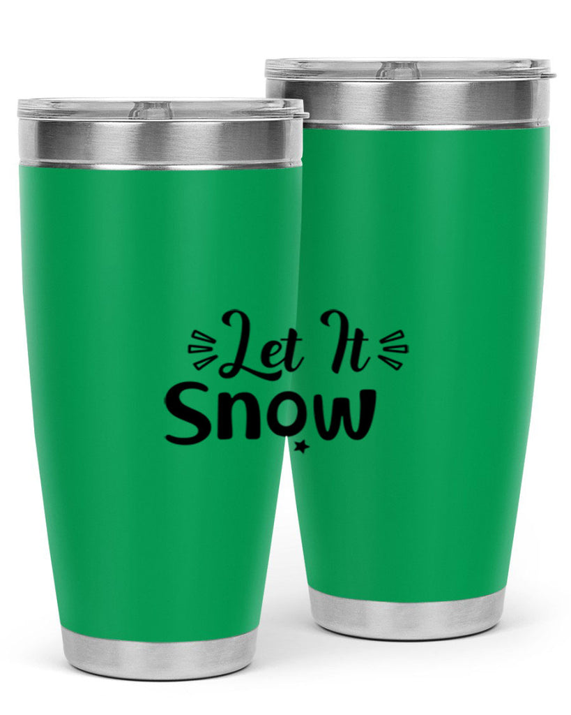 Let It Snow 285#- winter- Tumbler
