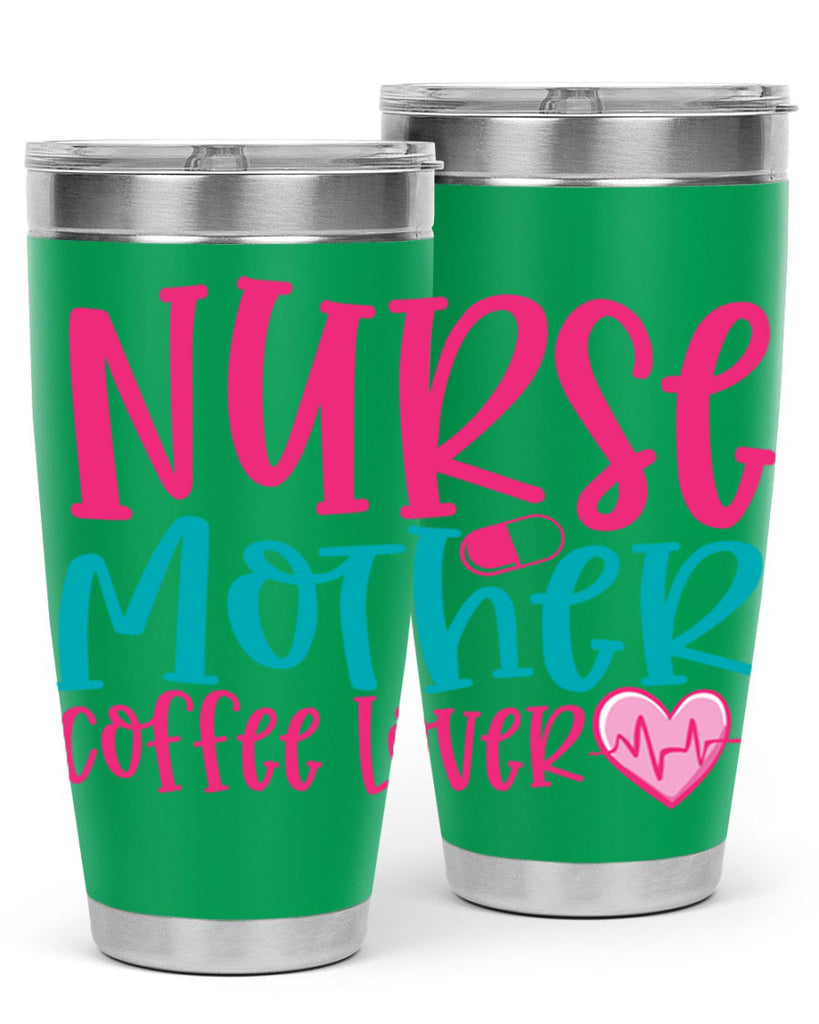 Nurse Mother Coffee Lover Style 371#- nurse- tumbler