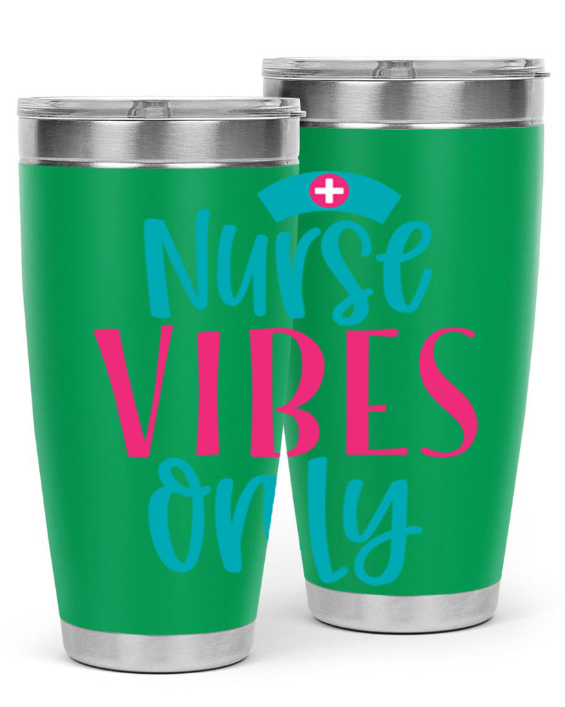 Nurse Vibes Only Style 369#- nurse- tumbler
