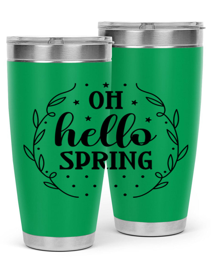 Oh hello spring  381#- spring- Tumbler