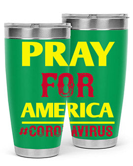 Pray For America Style 8#- corona virus- Tumbler