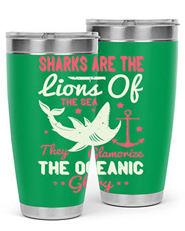 Sharks are the lions of the seaThey glamorize the oceanic glory Style 28#- shark  fish- Tumbler