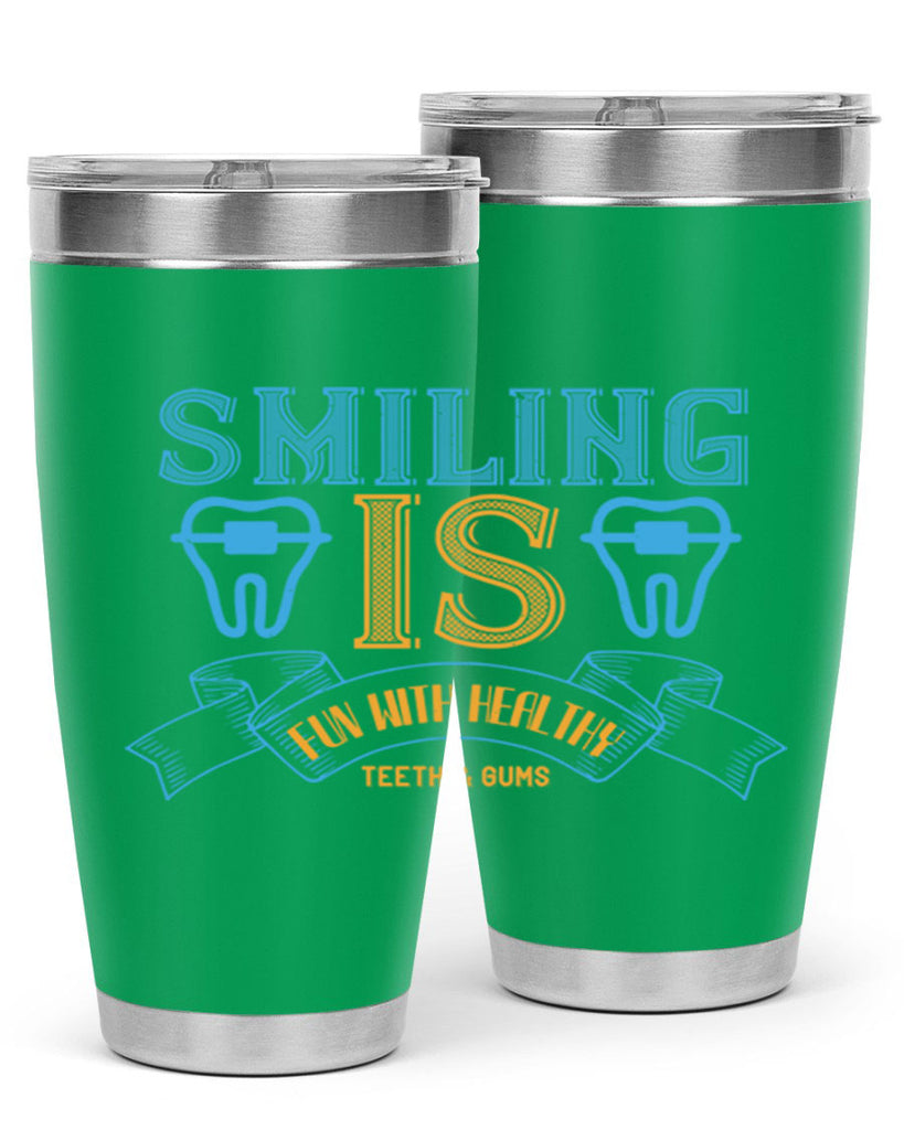 Smiling is Fun With Healthy Teeth Gums Style 20#- dentist- tumbler