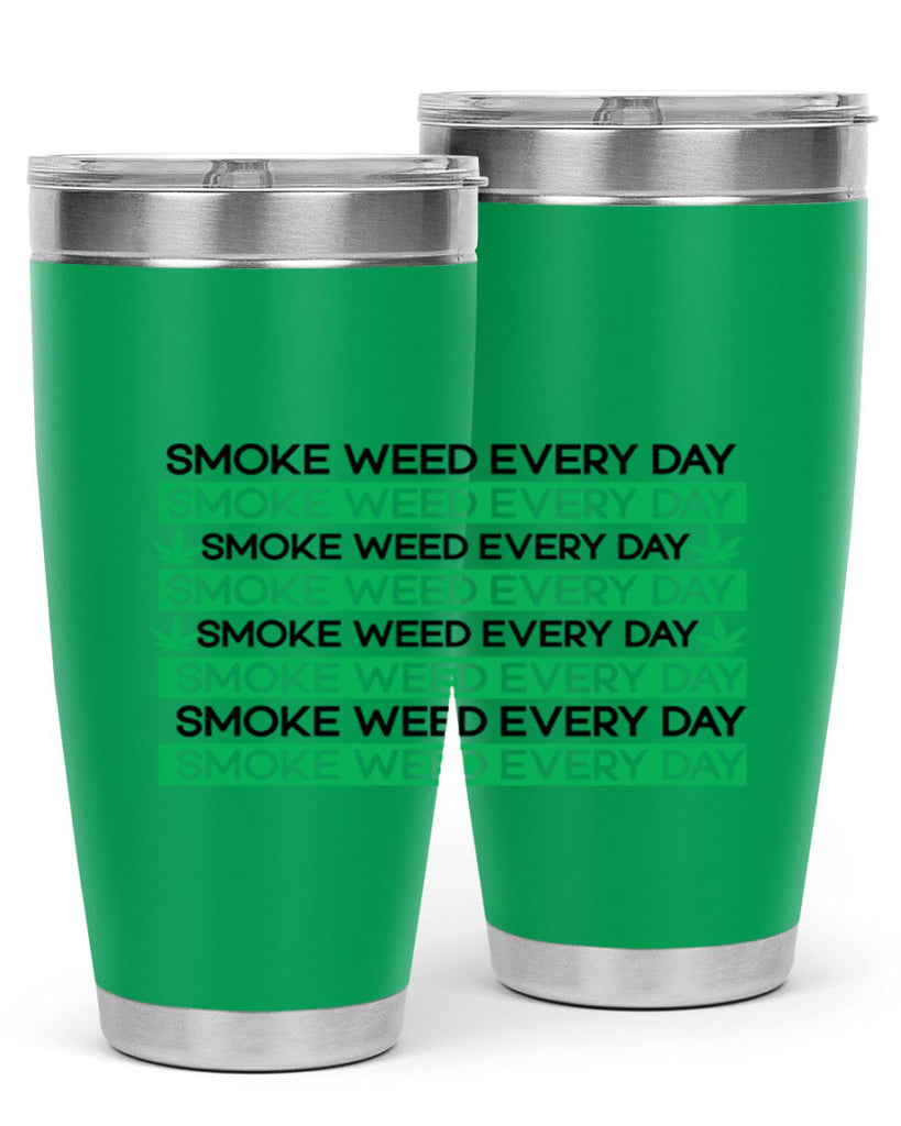 Smoke Weed Everyday 239#- marijuana- Tumbler