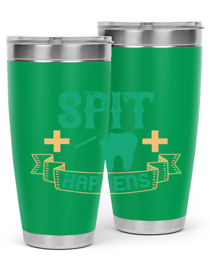 Spit happens Style 19#- dentist- tumbler
