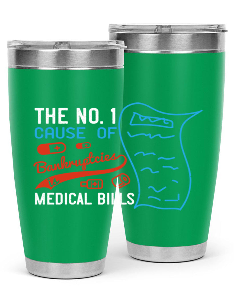 The No cause of bankruptcies is medical bills Style 21#- medical- tumbler