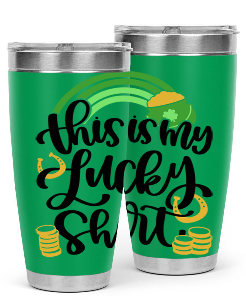 This Is My Lucky Shirt Style 22#- St Patricks Day- Tumbler