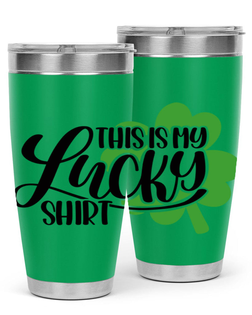 This Is My Lucky Shirt Style 23#- St Patricks Day- Tumbler