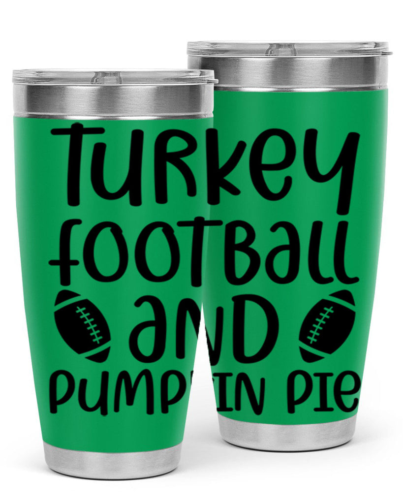Turkey Football And Pumpkin Pie 622#- fall- Tumbler