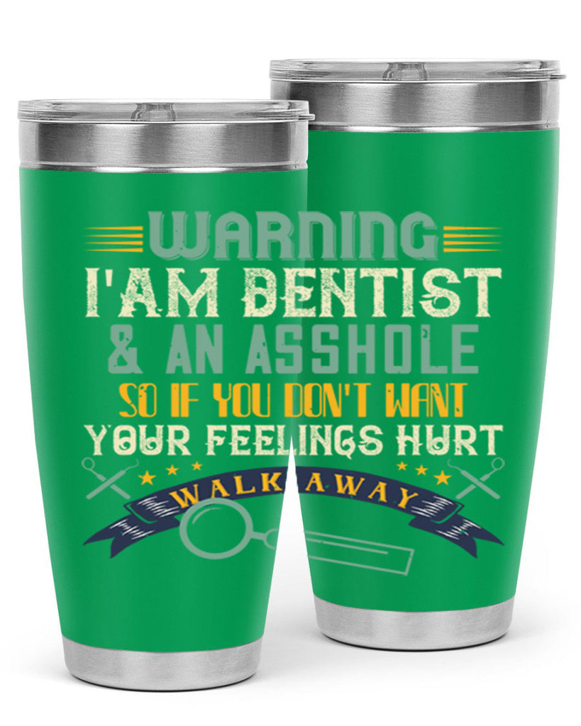 Warning im dentist an asshole Style 9#- dentist- tumbler