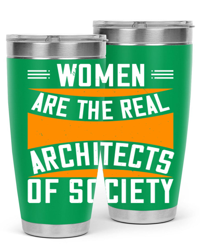 Women are the real architects Style 5#- womens day- Tumbler
