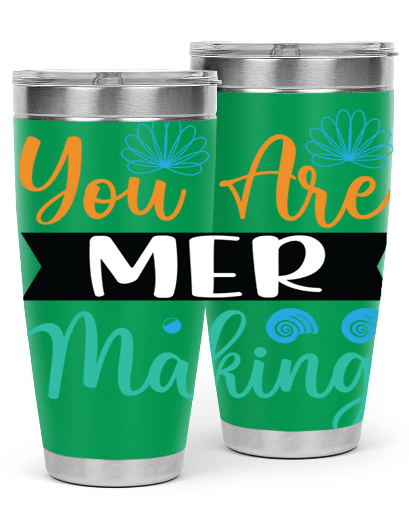 You Are Mer Making 683#- mermaid- Tumbler
