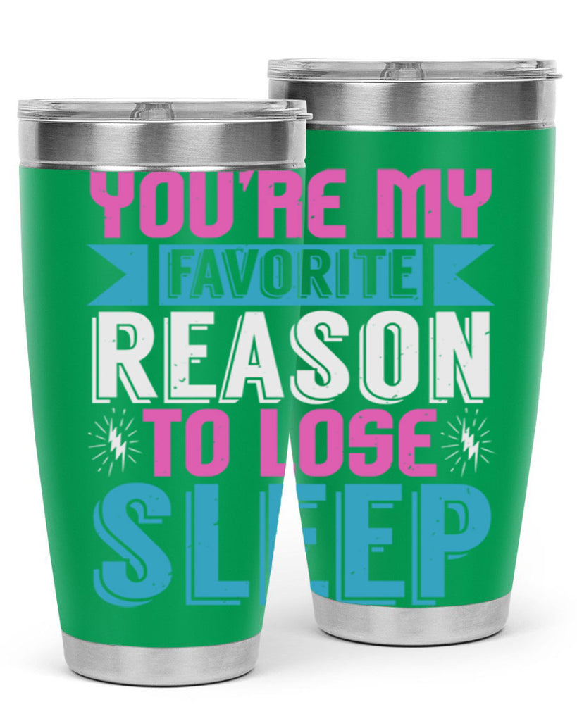 Youre my favorite season to lose sleep Style 156#- baby- tumbler