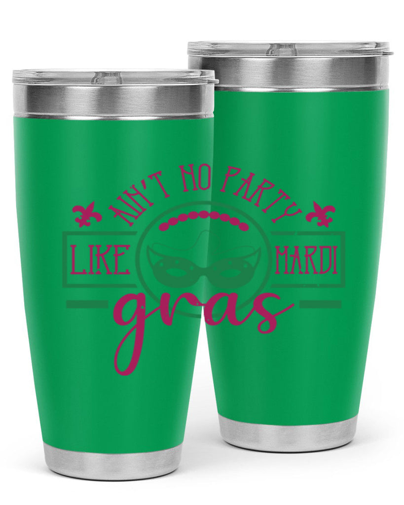ain’t no party like mardi gras 89#- mardi gras- Tumbler