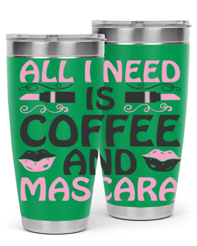 all i need is coffee and mascara Style 165#- make up- Tumbler