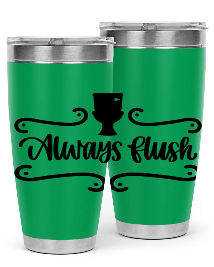 always flush 47#- bathroom- Tumbler