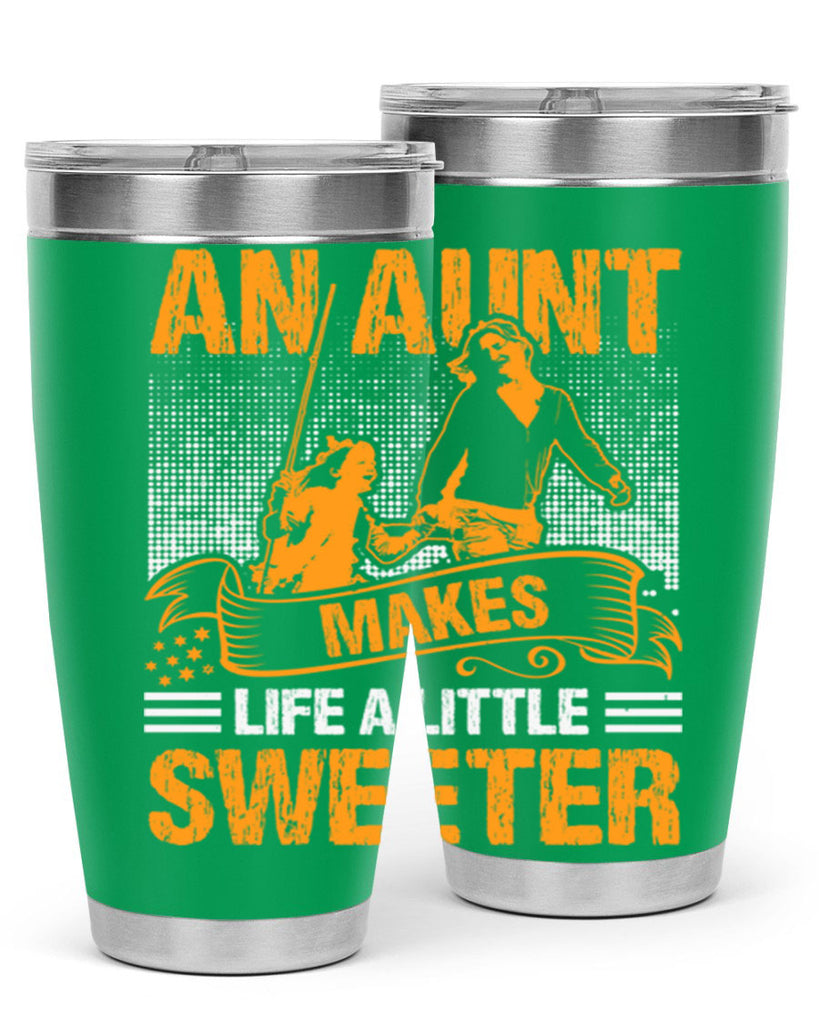 an aunt makes life a little sweeter 5#- mothers day- Tumbler