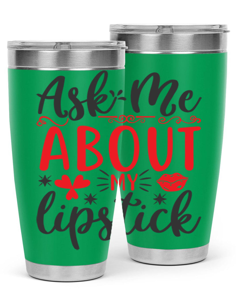 ask me about my lipstick Style 164#- make up- Tumbler