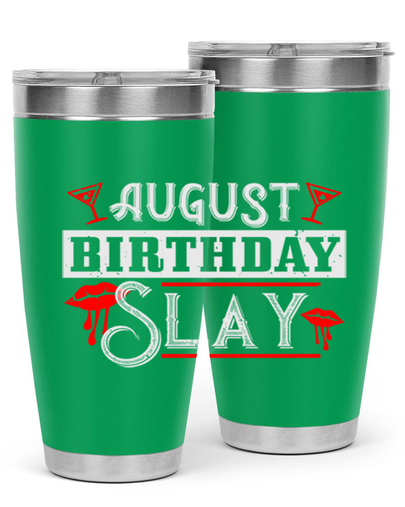 august birthday slay Style 61#- birthday- tumbler
